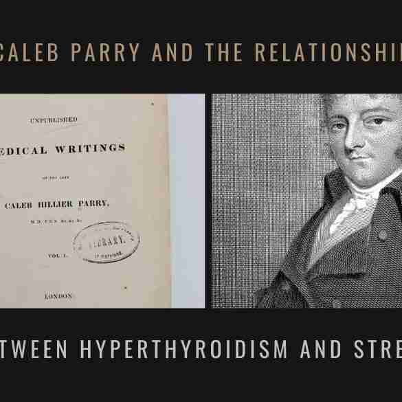 Caleb Parry Hyperthyroidism and Stress