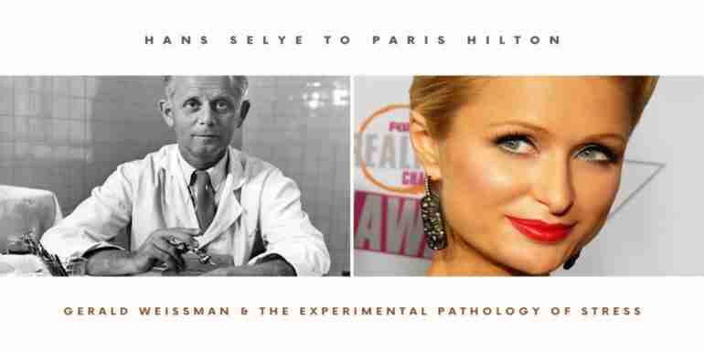 Hans Selye and Paris Hilton