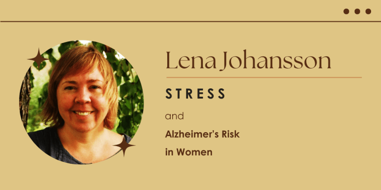 lena Johansson stress and alzheimers risk in women