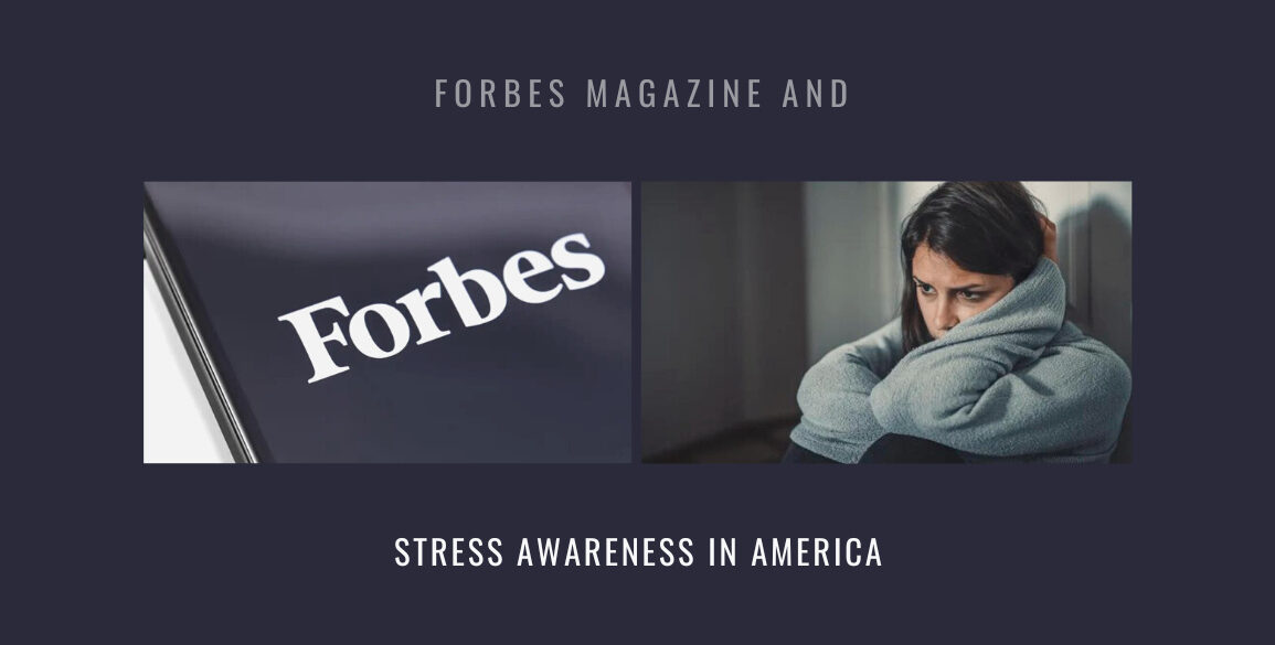 Forbes Magazine and Stress Awareness in America
