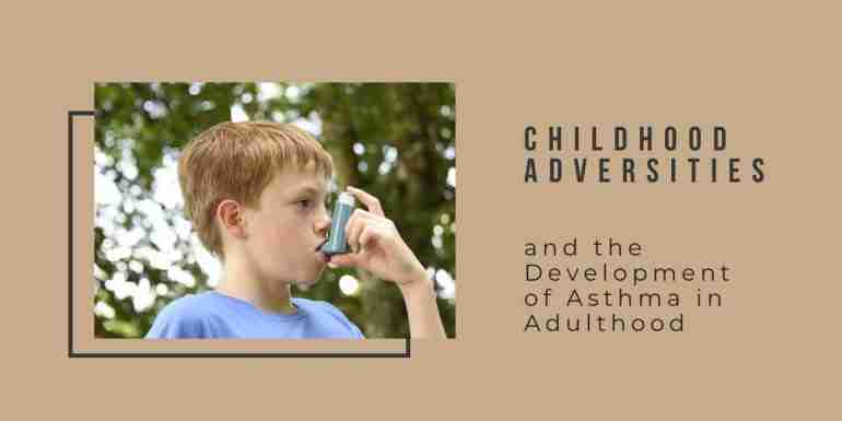 childhood adversities asthma adulthood