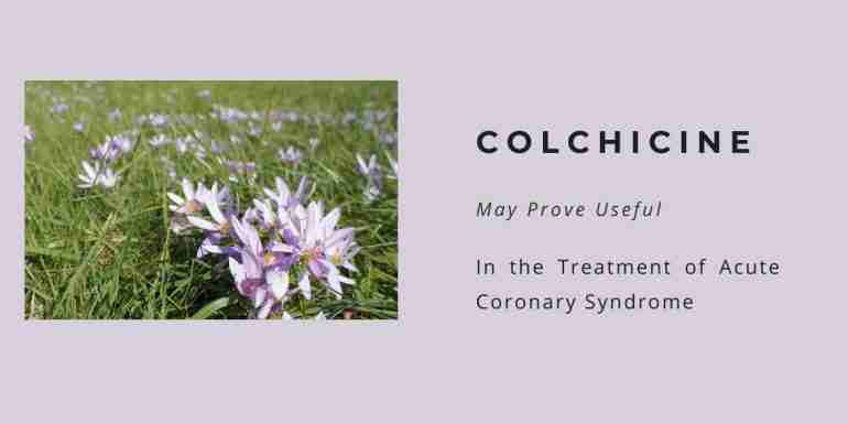 colchicine treatment acute coronary syndrome