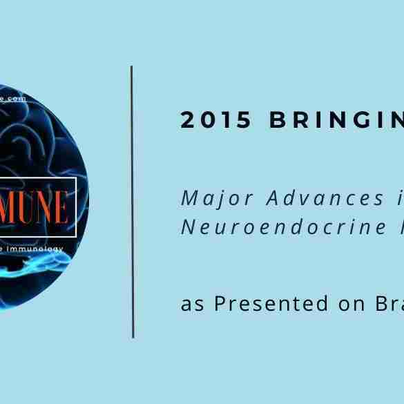 2015 major advances neuroendocrine immunology